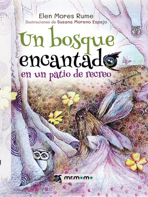 cover image of Un bosque encantado en un patio de recreo